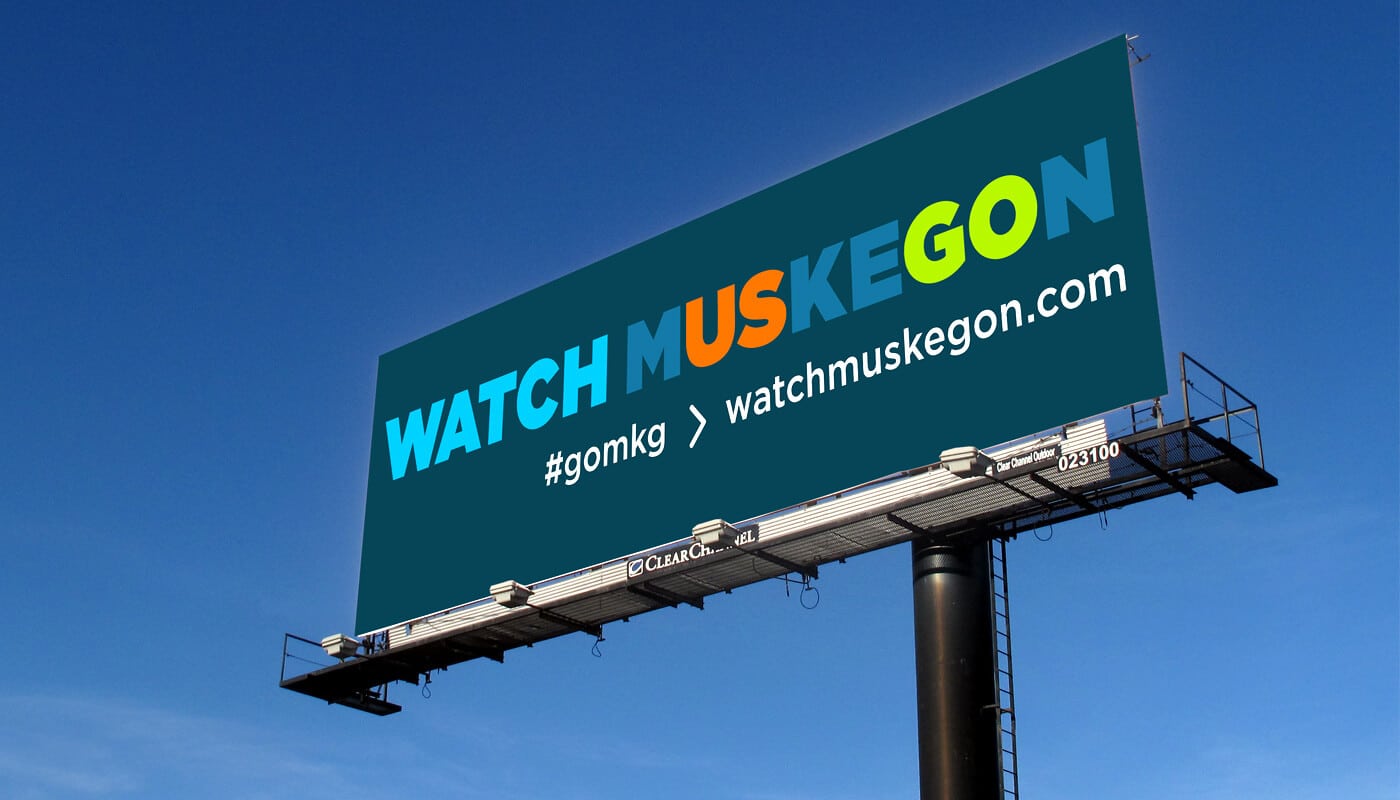 Watch Muskegon billboard design