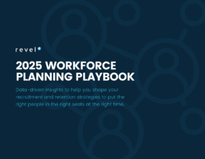 Revel 2025 Workforce Planning Playbook