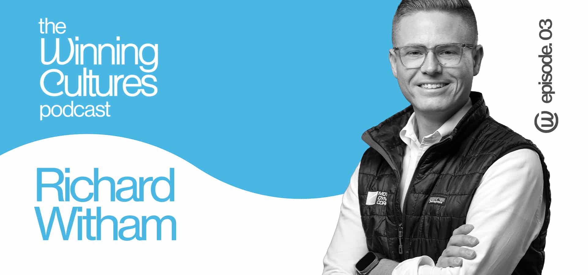 The Winning Cultures Podcast - Richard Witham